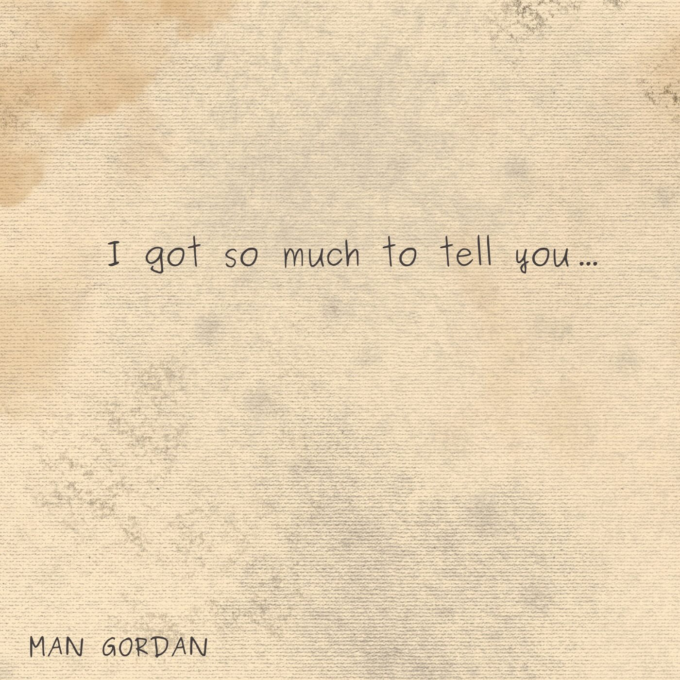 I got so much to tell you... (Signed CD)